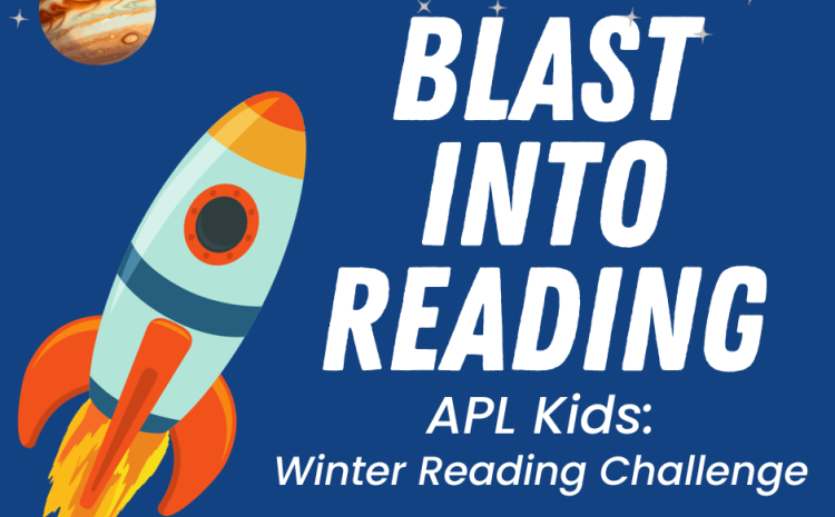 Blast into Reading APL Kids Winter Reading Challenge 2024