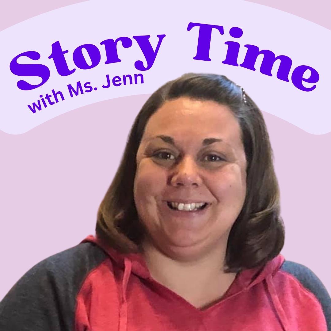 Bold purple text says, "Story Time with Ms. Jenn" in an arch on the top of a pink square. A photo of a smiling Ms. Jenn takes up 50% of the image.