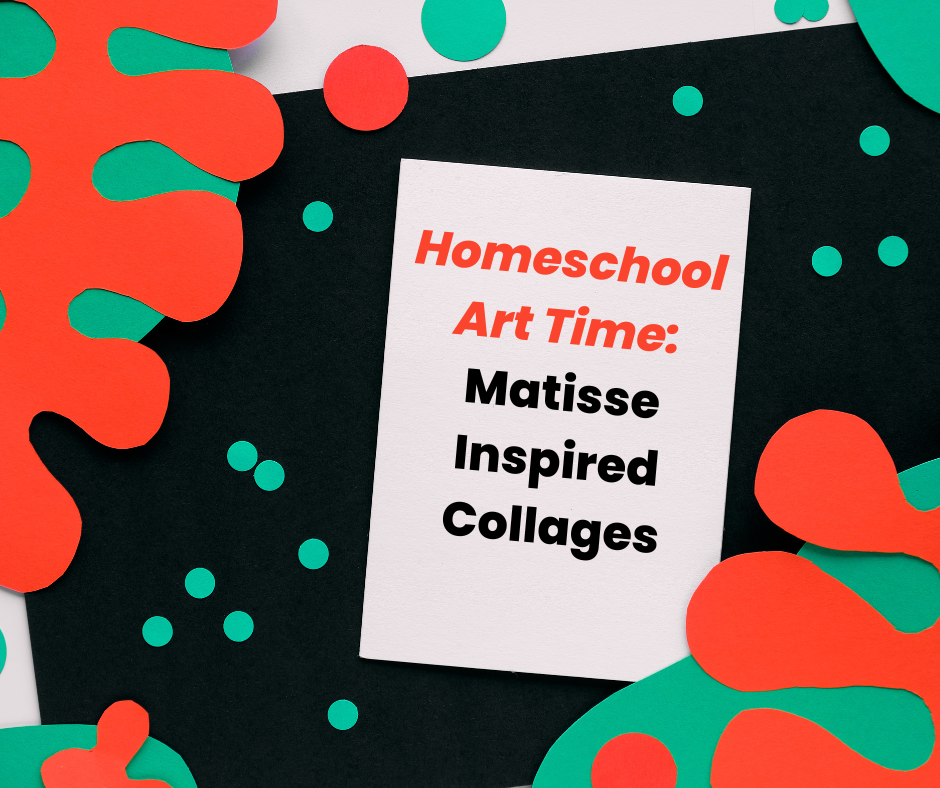 Graphic states "Homeschool Art time: Matisse Inspired Collage" Bright abstract shapes adorn the background of the image.