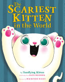 Image for "The Scariest Kitten in the World"