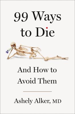 99 ways to die : and how to avoid them 