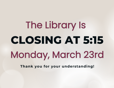 Early Closure 3/23