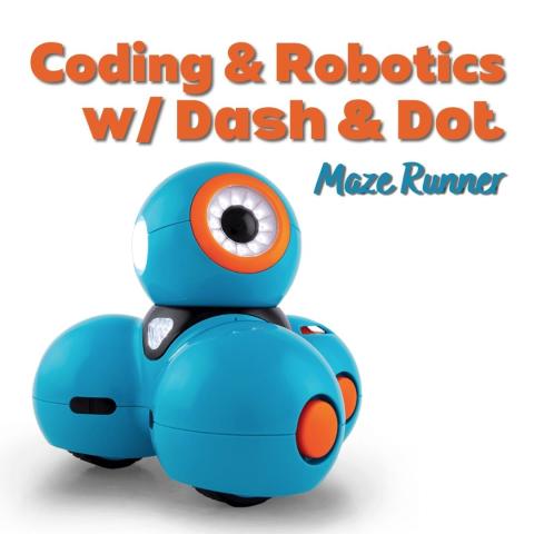 Bold orange and blue text states "Coding & Robotics w/ Dash & Dot: Maze Runner." A photo of a blue robot named "Dash" appears in the lower left of the image. 