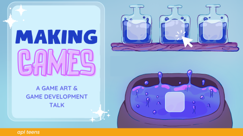 An illustration of a cauldron with purple liquid. Next to it is a sign that says "MAKING GAMES a game art and game development talk). There is a yellow banner that reals a p l teens.