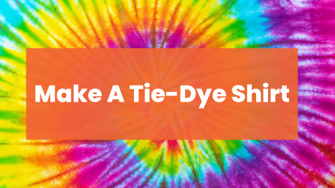 Make a tie-dye shirt