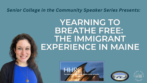Yearning To Breathe Free: The Immigrant Experience in Maine
