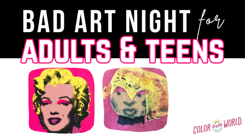Bad Art Night for Adults & Teens