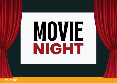Movie Night. On the bottom of the image is a yellow banner that reads, "a p l teens."