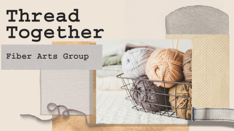 Thread Together - Fiber Arts Group