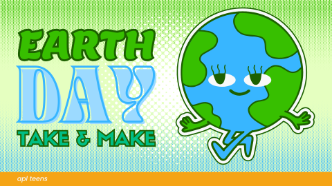 Earth Day Take & Make.