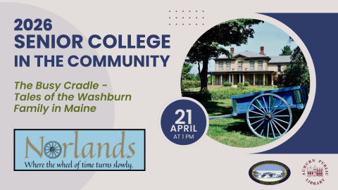 The Busy Cradle - Tales of the Washburn Family in Maine (Senior College in the Community)