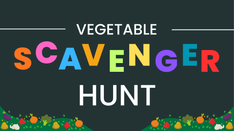 Vegetable Scavenger Hunt in white and multicolored text, black background, and veggie art boarder