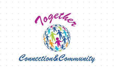 Together:  Connection & Community