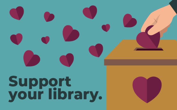Support your library, donate box with hearts