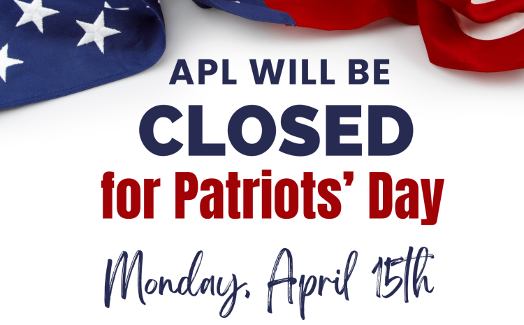 Closed on Patriots' Day