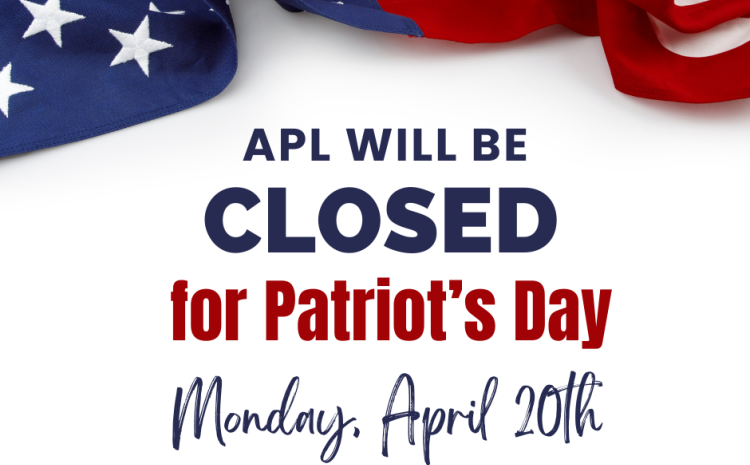 Closed for Patriot's Day 